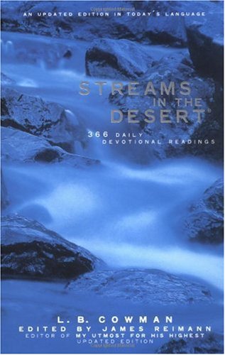 Streams in the Desert: 366 Daily Devotional Readings [Paperback] L. B. Cowman