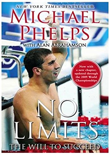 No limits The will to succeed [Paperback] Michael Phelps Alan Abrahamson