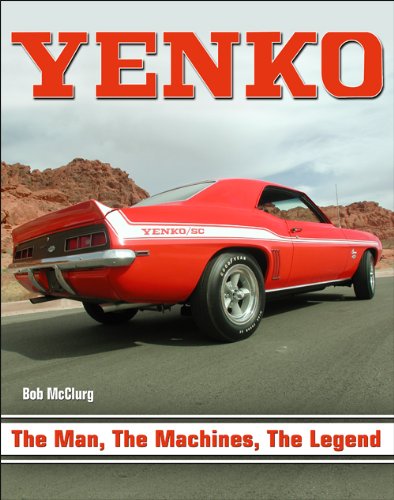 Yenko: The Man, The Machines, The Legend McClurg, Bob - Good