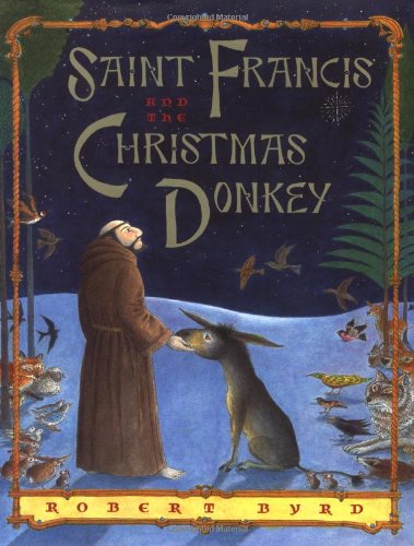 Saint Francis and the Christmas Donkey Byrd, Robert