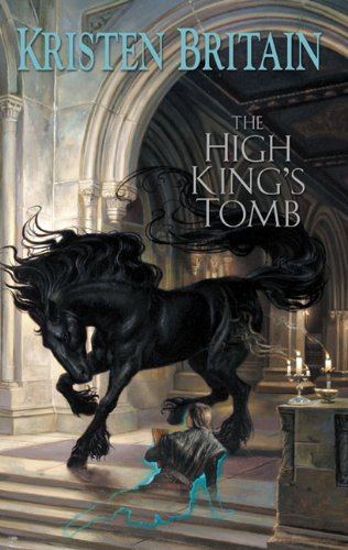 The High King's Tomb: Book Three of Green Rider [Hardcover] Britain, Kristen