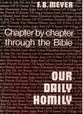 Our Daily Homily: Chapter By Chapter Through the Bible [Hardcover] F.B. Meyer - Good