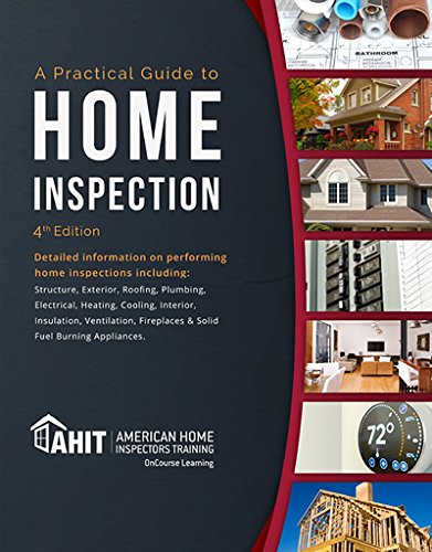 A Practical Guide to Home Inspection, 4th Edition [Paperback] AHIT - Good