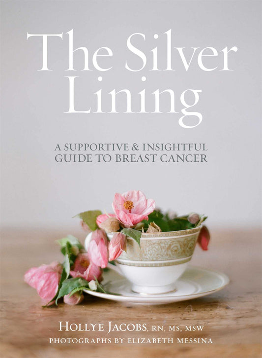 The Silver Lining: A Supportive and Insightful Guide to Breast Cancer Jacobs RN