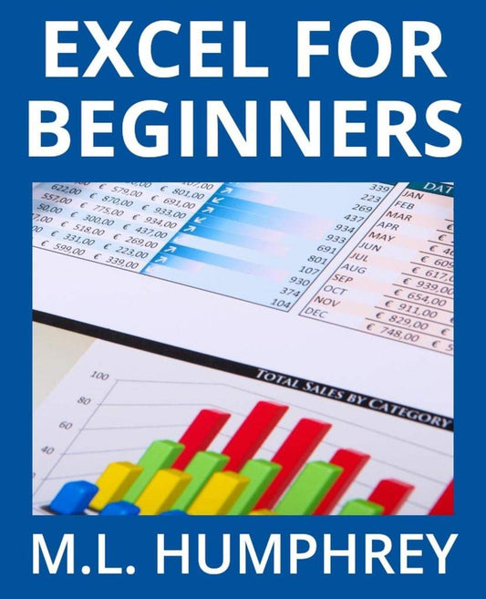 Excel for Beginners (Excel Essentials) [Paperback] Humphrey, M L