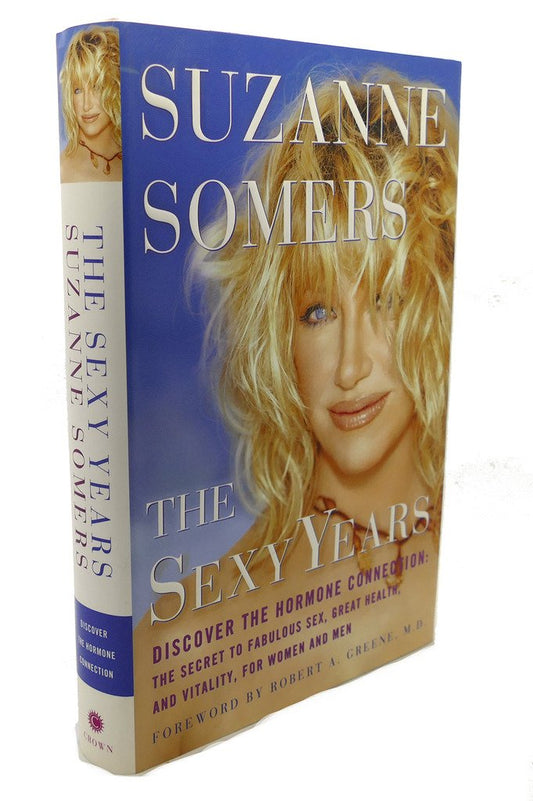 The Sexy Years: Discover the Hormone Connection--The Secret to Fabulous Sex,