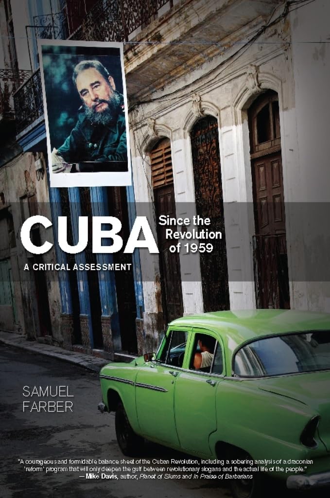 Cuba Since the Revolution of 1959: A Critical Assessment [Paperback] Farber,