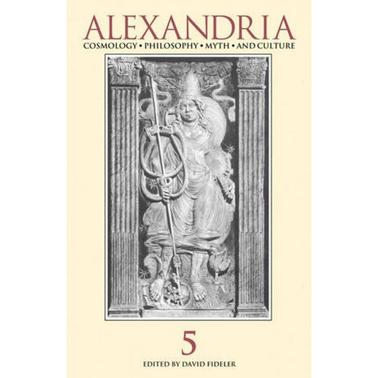 Alexandria 5: The Journal of Western Cosmological Traditions [Paperback] Fideler, David