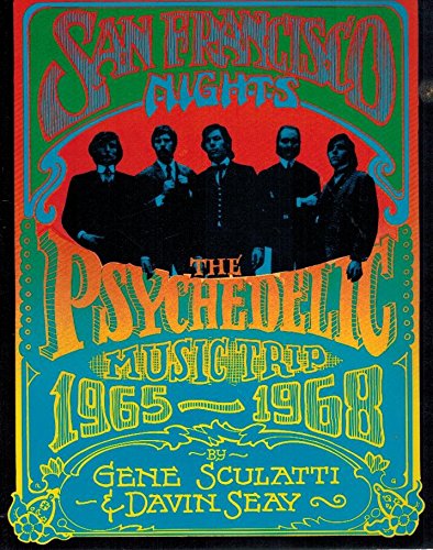 San Francisco Nights: The Psychedelic Music Trip, 1965-1968 Sculatti, Gene and Seay, Davin - Good