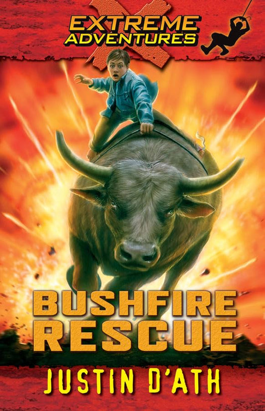 Bushfire Rescue: Volume 2 (Extreme Adventures) [Paperback] D'Ath, Justin