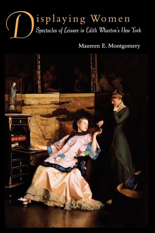 Displaying Women [Paperback] Montgomery, Maureen E.