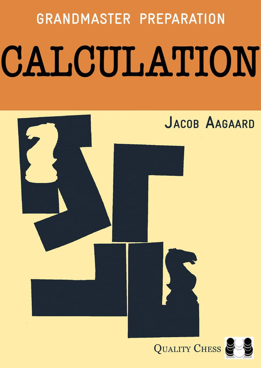 Grandmaster Preparation: Calculation Aagaard, Jacob