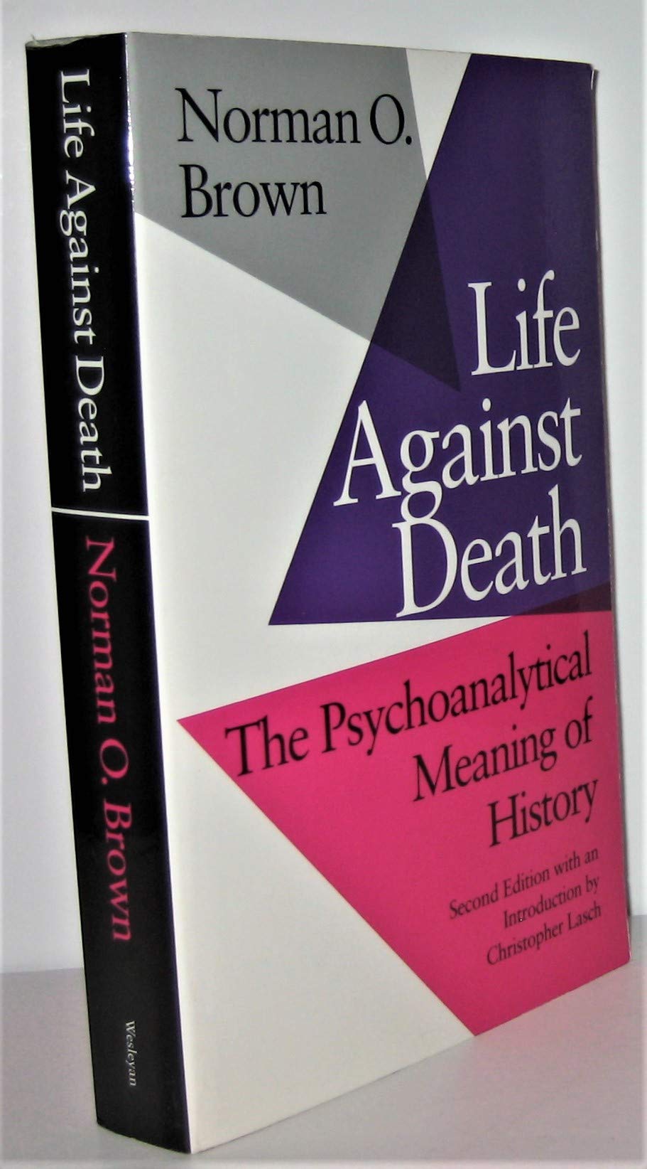 Life Against Death: The Psychoanalytical Meaning of History [Paperback] Brown, - Good