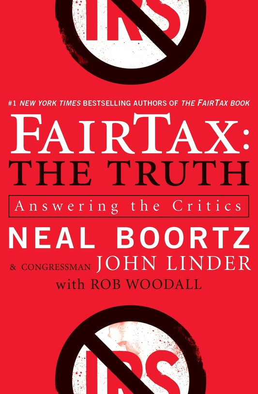 FairTax: The Truth: Answering the Critics [Paperback] Neal Boortz; John Linder