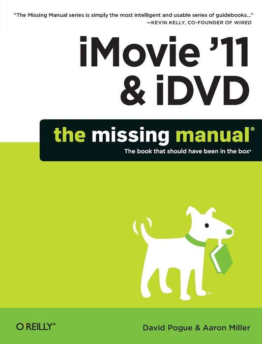 iMovie '11 & iDVD: The Missing Manual [Paperback] Pogue, David and Miller, Aaron