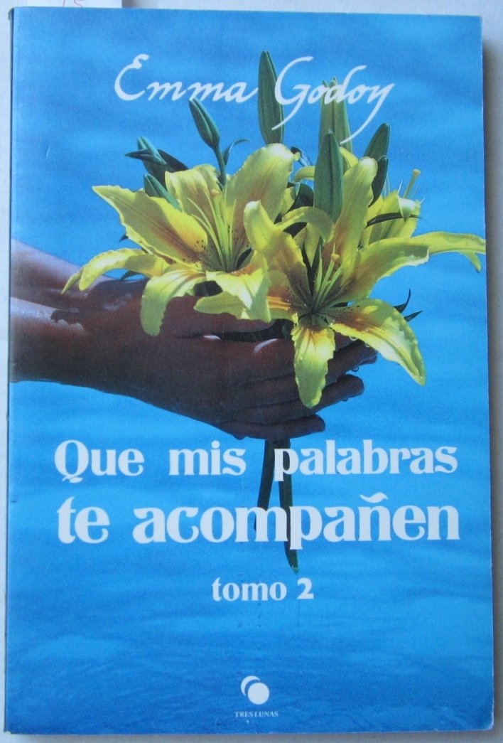 Que mis palabras te acompa�en Vol 2 [Paperback] Emma Godoy - Acceptable