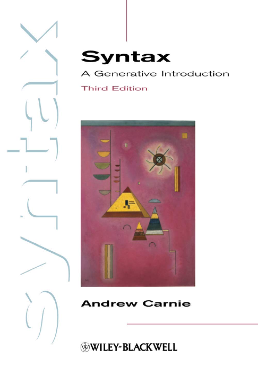 Syntax: A Generative Introduction Carnie, Andrew