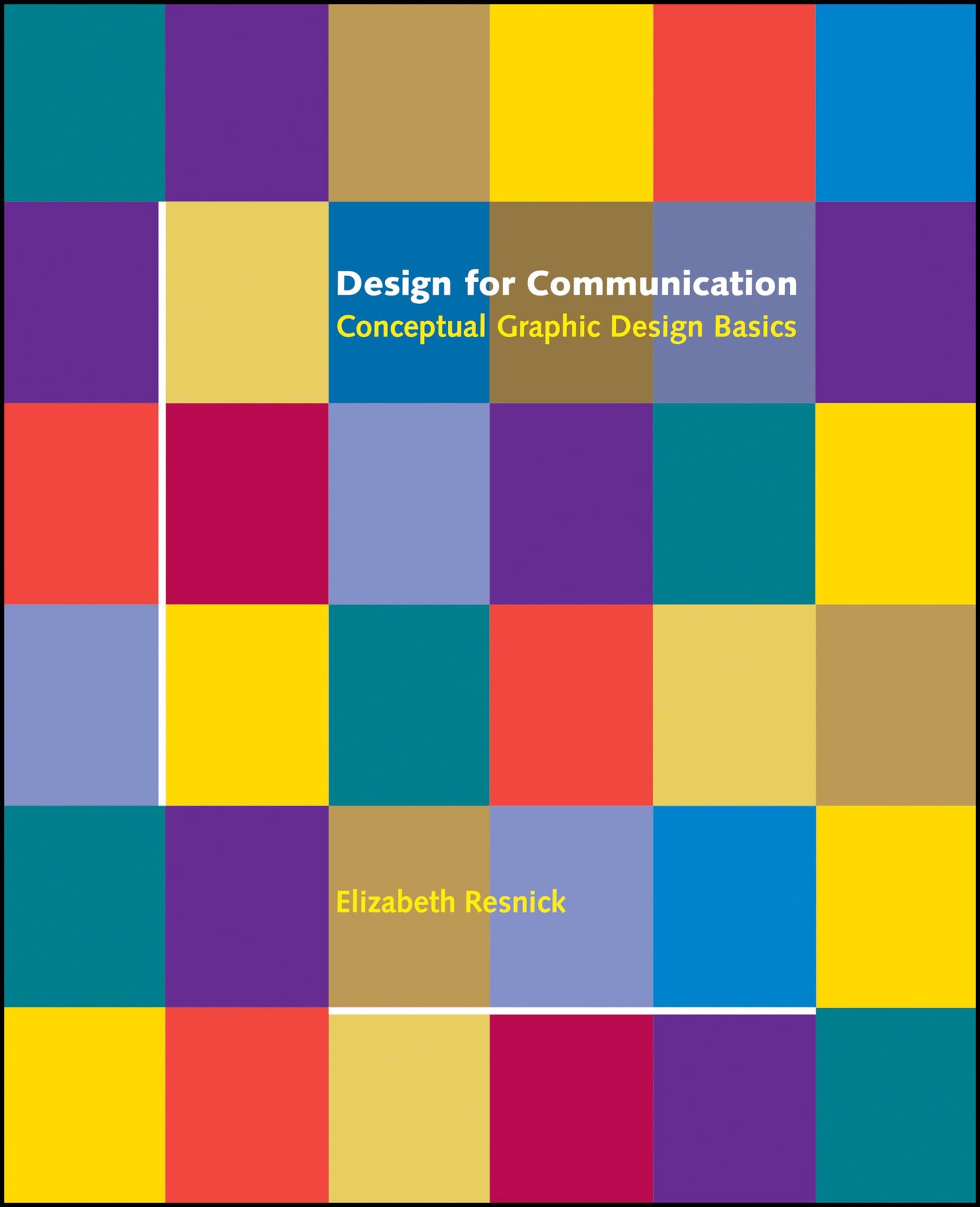 Design for Communication: Conceptual Graphic Design Basics [Paperback] Resnick,