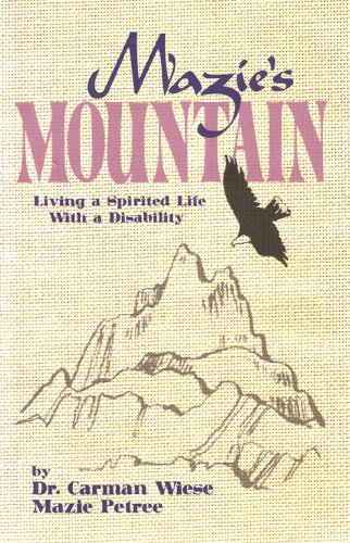 Mazie's Mountain: Living a Spirited Life with a Disability [Paperback] Dr. Carman Wiese - Good