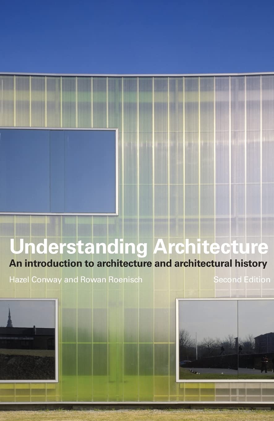 Understanding Architecture: An Introduction to Architecture and Architectural History [Paperback] Conway, Hazel