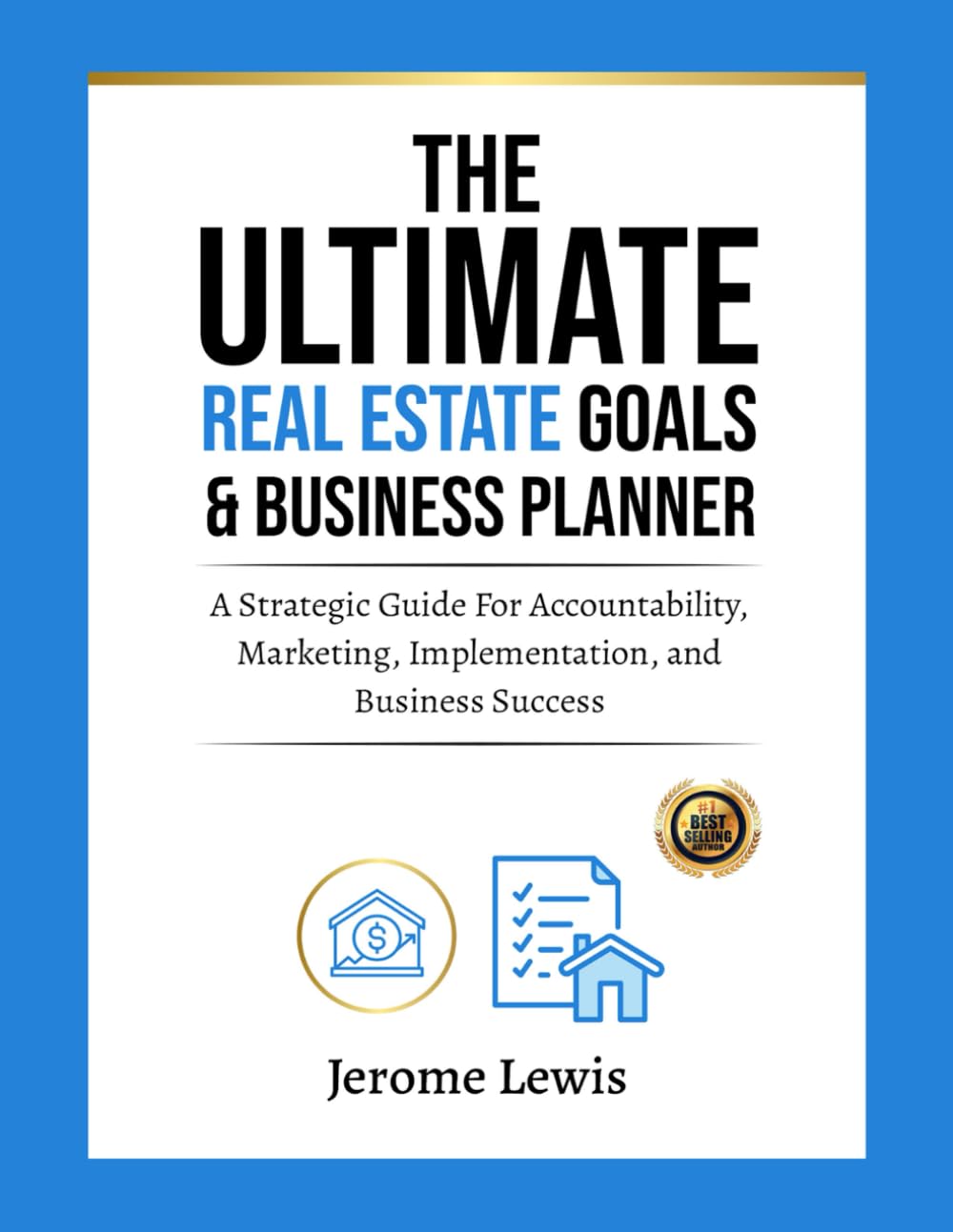 The Ultimate Real Estate Goal & Business Planner: A Strategic Guide For Accountability, Marketing, Implementation, and Business Success (Real Estate Success and Real Estate Marketing Implementation) [Paperback] Lewis, Jerome