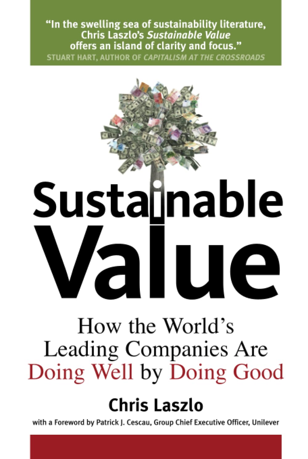 Sustainable Value: How the World's Leading Companies Are Doing Well by Doing - Good