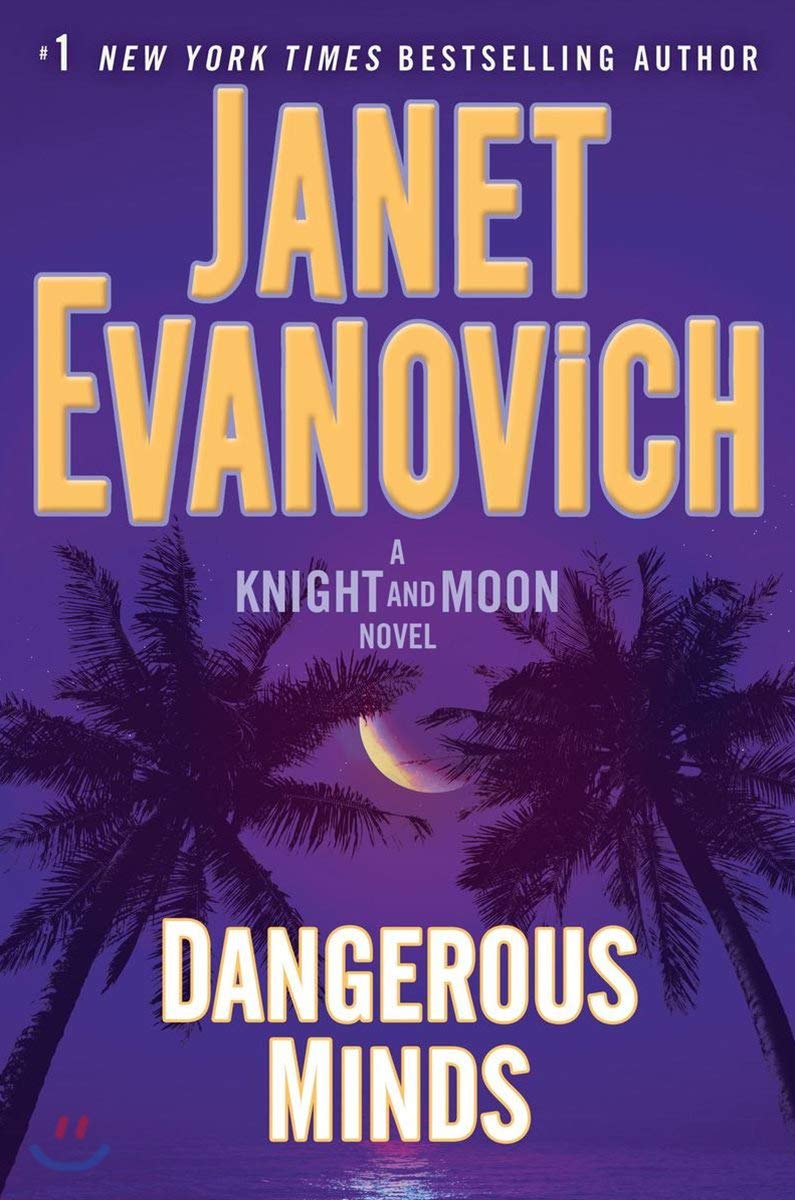 Dangerous Minds: A Knight and Moon Novel [Hardcover] Evanovich, Janet