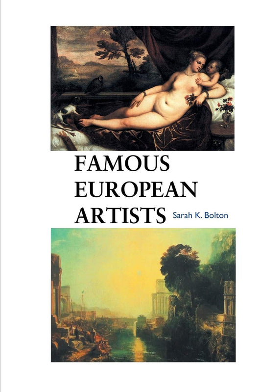 Famous European Artists (Painters Series) [Paperback] Bolton, Sarah K.