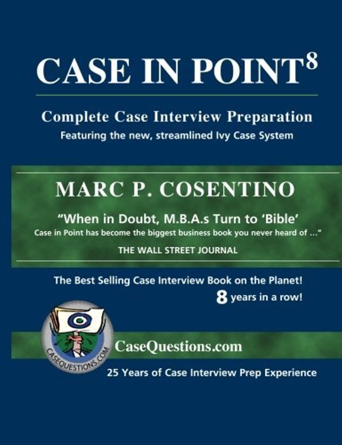 Case In Point: Complete Case Interview Preparation, 8th Edition Marc P.