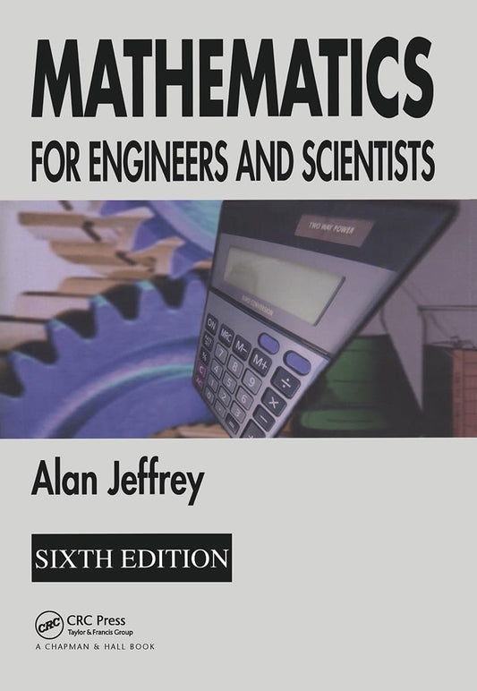 Mathematics for Engineers and Scientists: For Engineers and Scientists