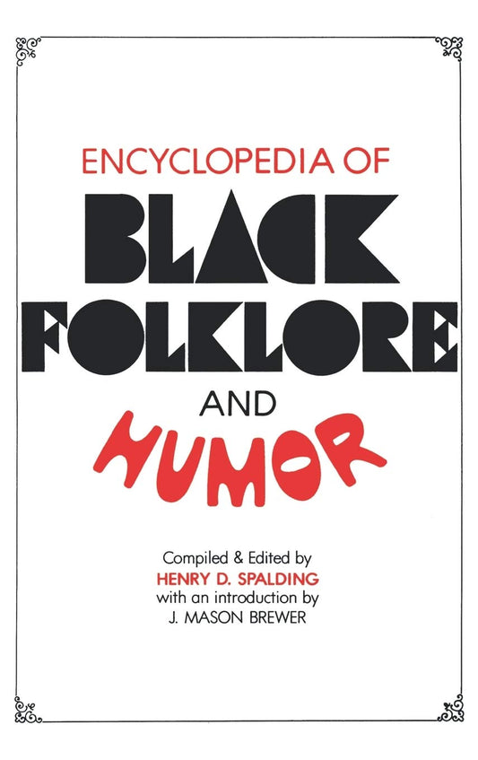 Encyclopedia of Black Folklore and Humor [Hardcover] Henry D. Spalding and J. Mason Brewer - Acceptable