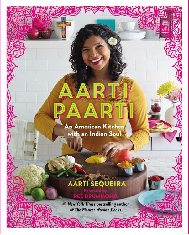 Aarti Paarti: An American Kitchen with an Indian Soul [Hardcover] Sequeira, - Good