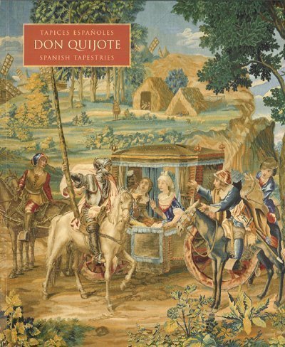 Don Quijote: Tapices Espanoles del Siglo XVIII (18th Century Spanish Tapestries) (Spanish and English Edition) Joaquin Alvarez Barrientos - Good