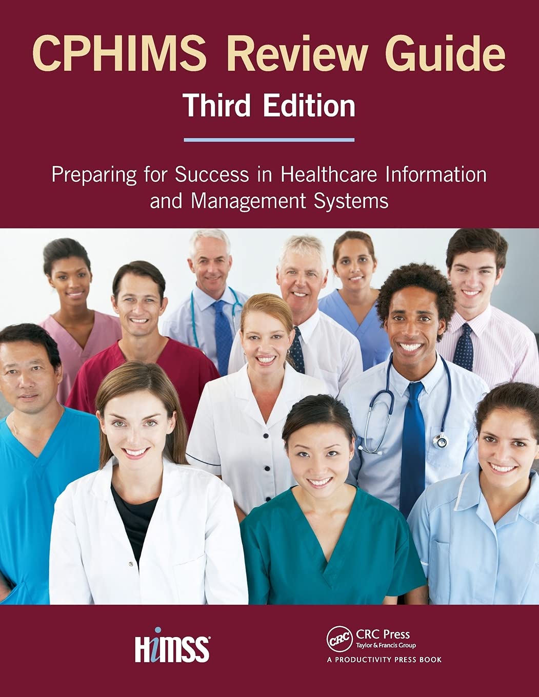 CPHIMS Review Guide: Preparing for Success in Healthcare Information and