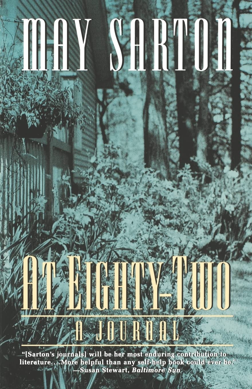 At Eighty-Two: A Journal [Paperback] Sarton, May - Good