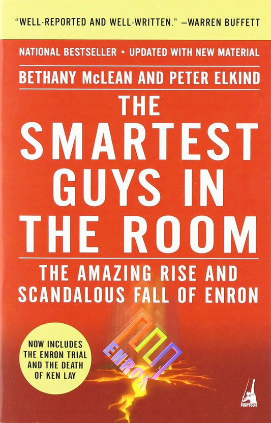 The Smartest Guys in the Room: The Amazing Rise and Scandalous Fall of Enron