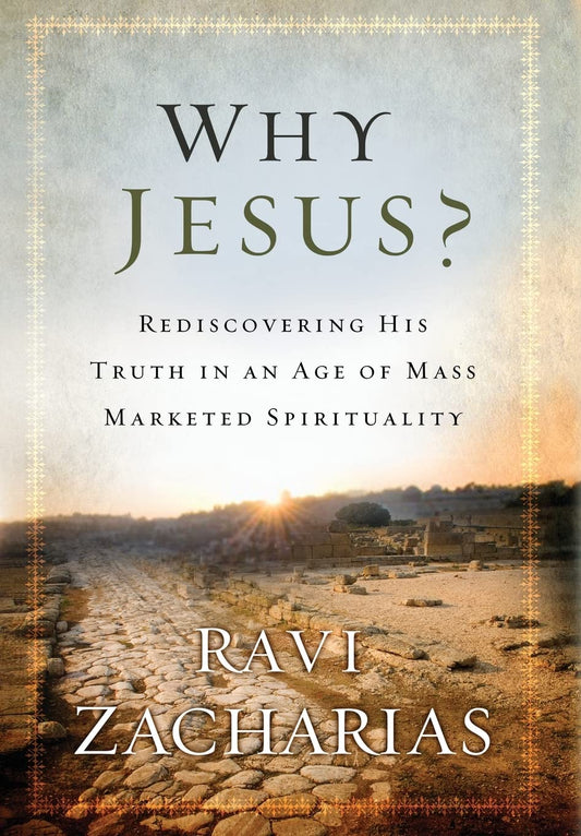 Why Jesus?: Rediscovering His Truth in an Age of Mass Marketed Spirituality - Very Good