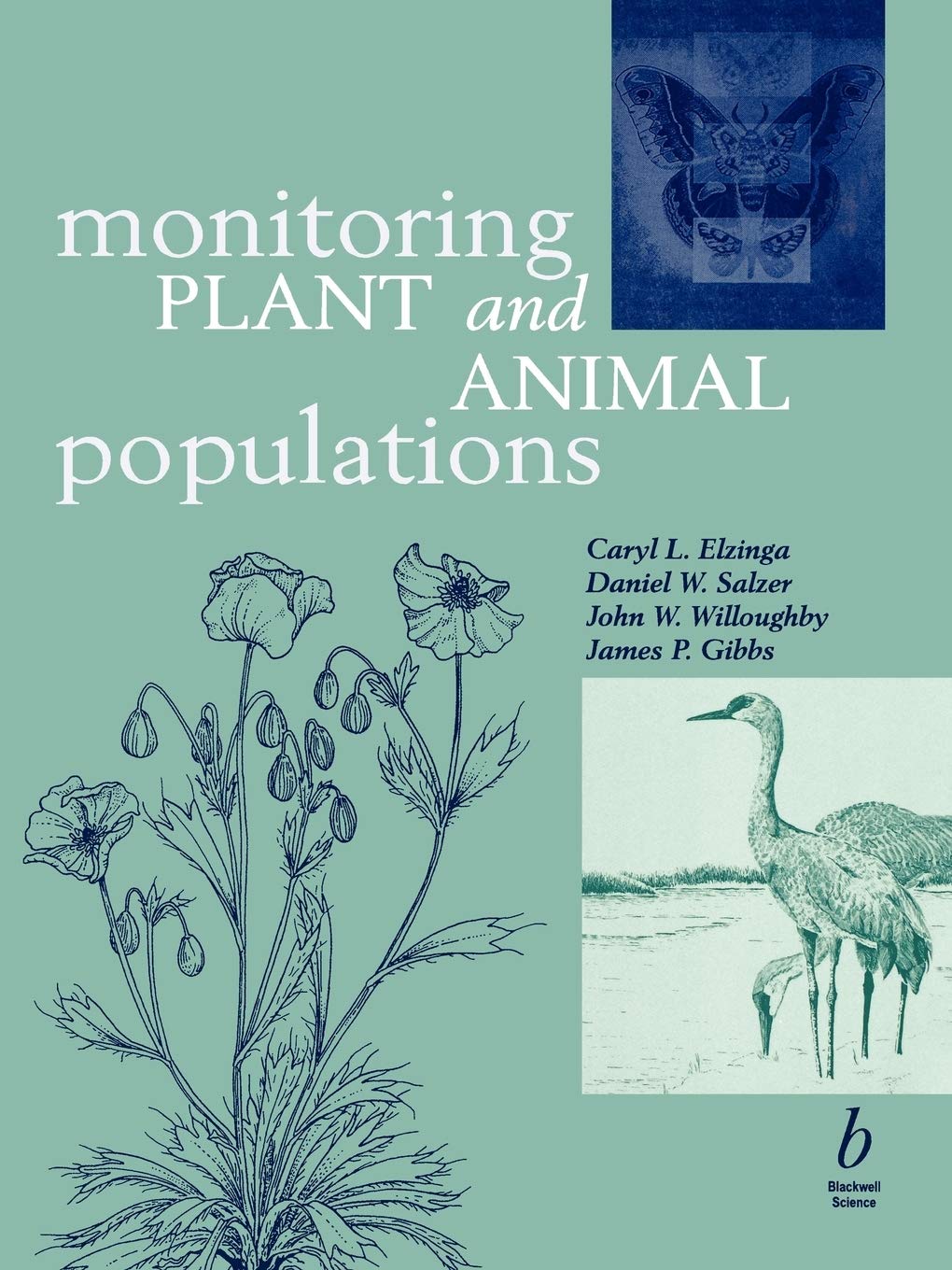 Monitoring Plant and Animal Populations [Paperback] Caryl L. Elzinga; Daniel W. - Good