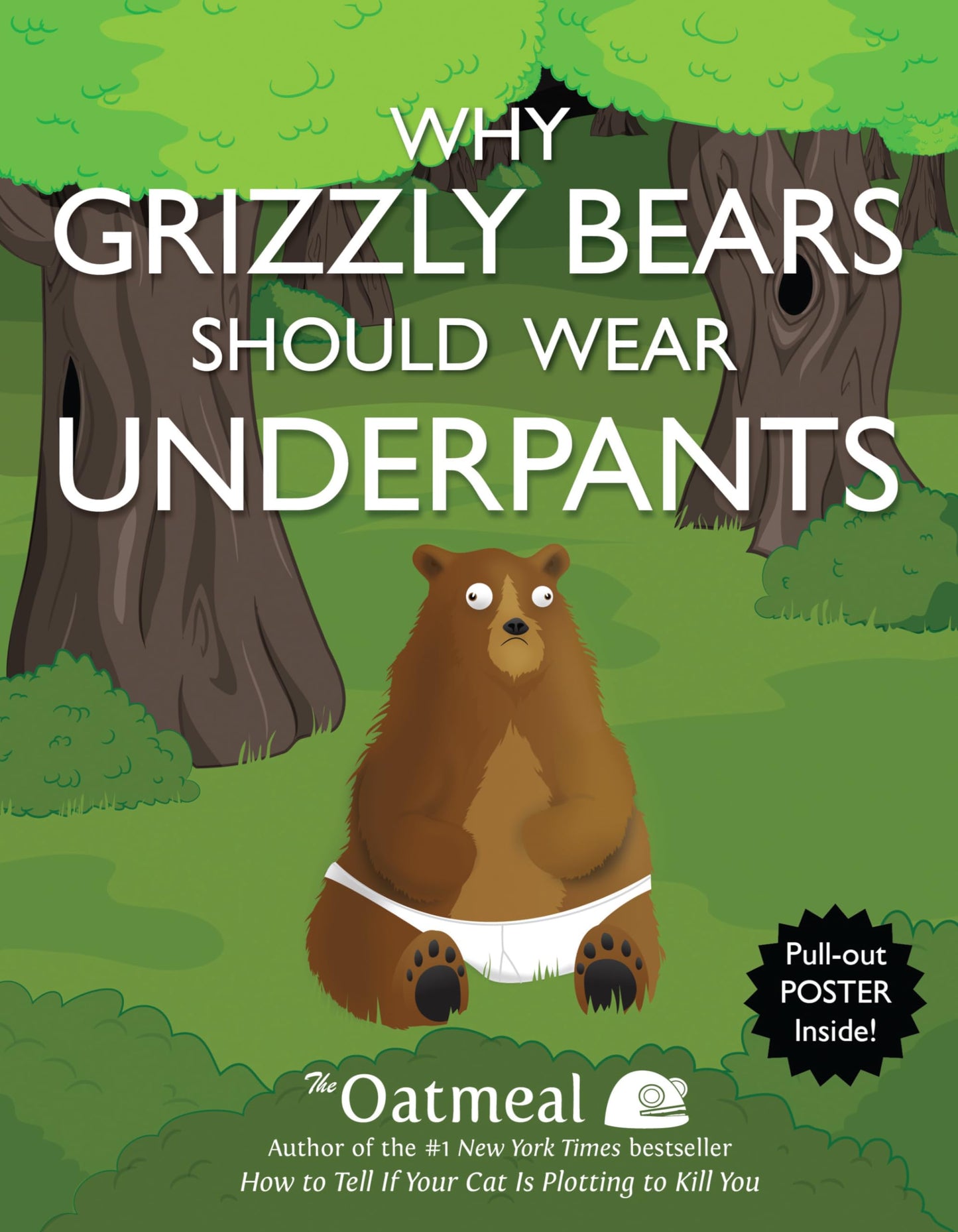 Why Grizzly Bears Should Wear Underpants (Volume 4) [Paperback] The Oatmeal and