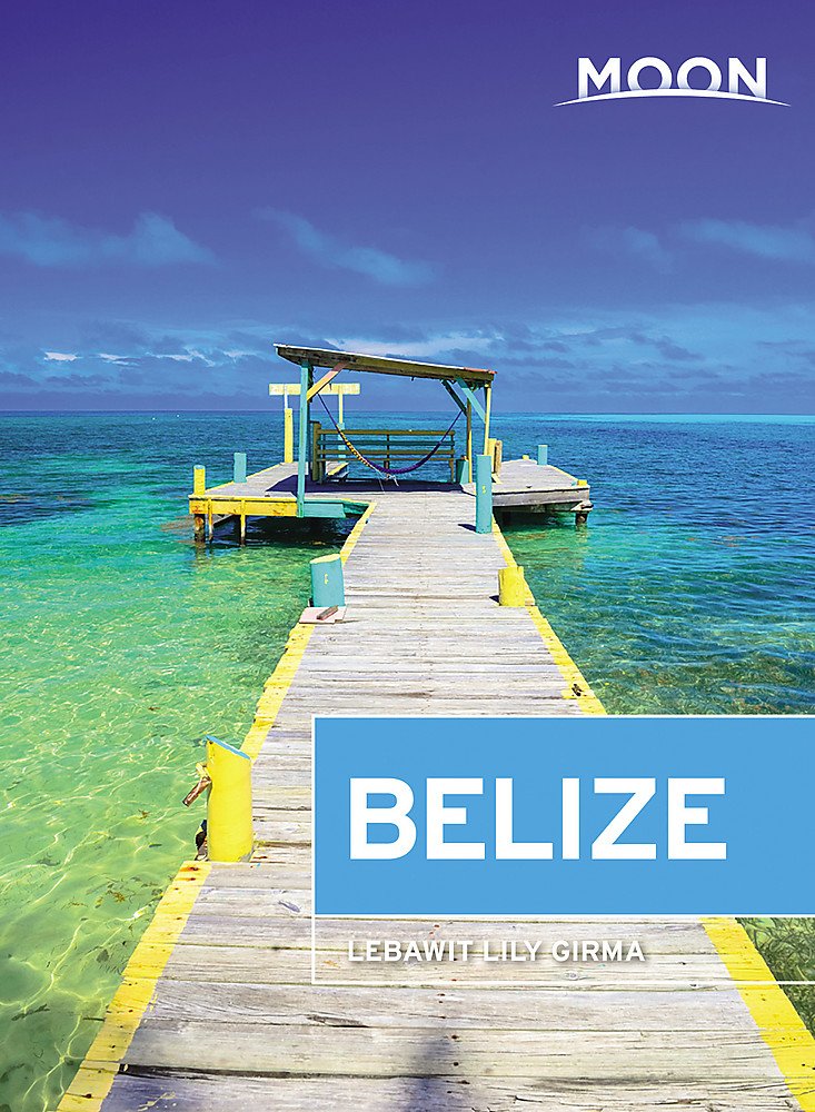 Moon Belize (Travel Guide) Girma, Lebawit Lily