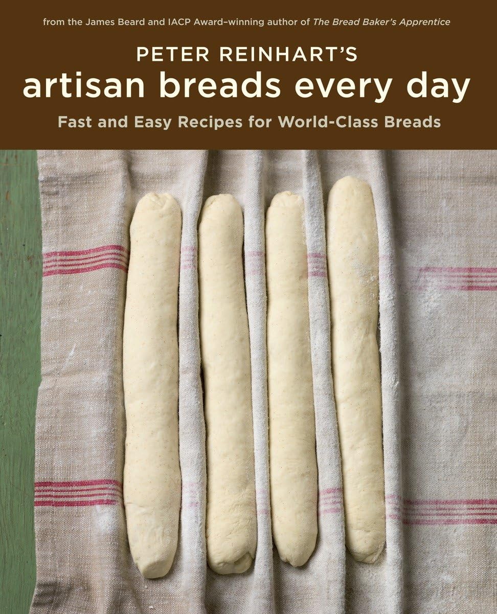 Peter Reinhart's Artisan Breads Every Day [Hardcover] Reinhart, Peter - Good