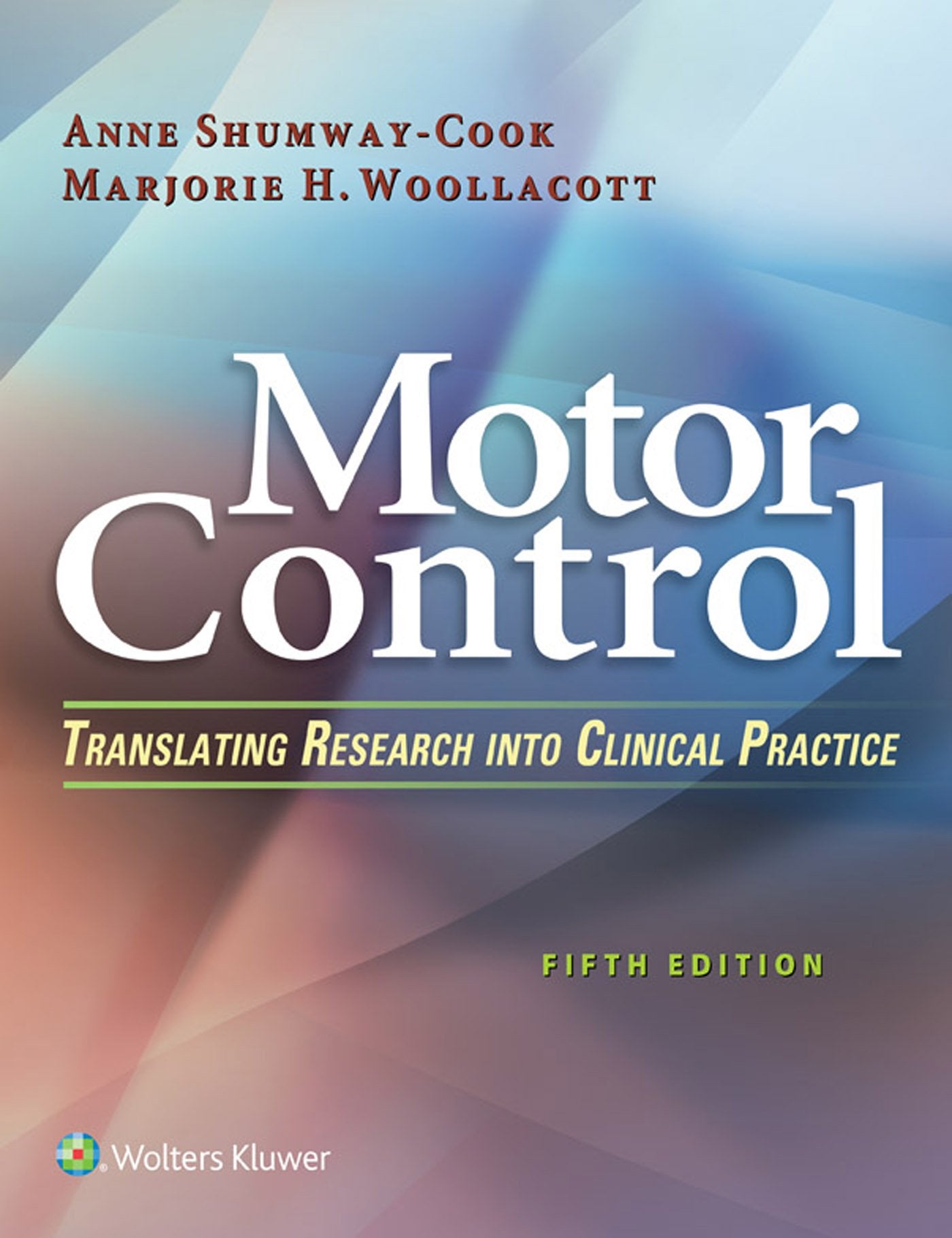 Motor Control: Translating Research into Clinical Practice Shumway-Cook PT  PhD  - Good