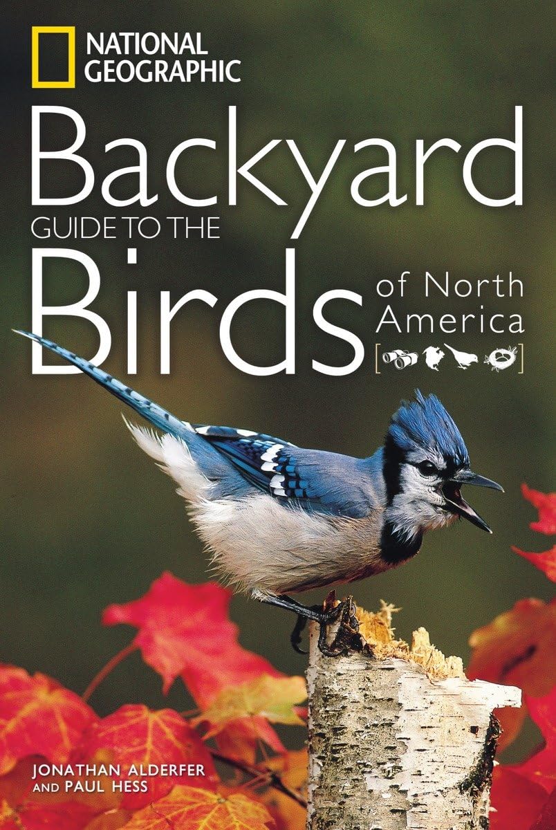 National Geographic Backyard Guide to the Birds of North America (National Geographic Backyard Guides) - Very Good