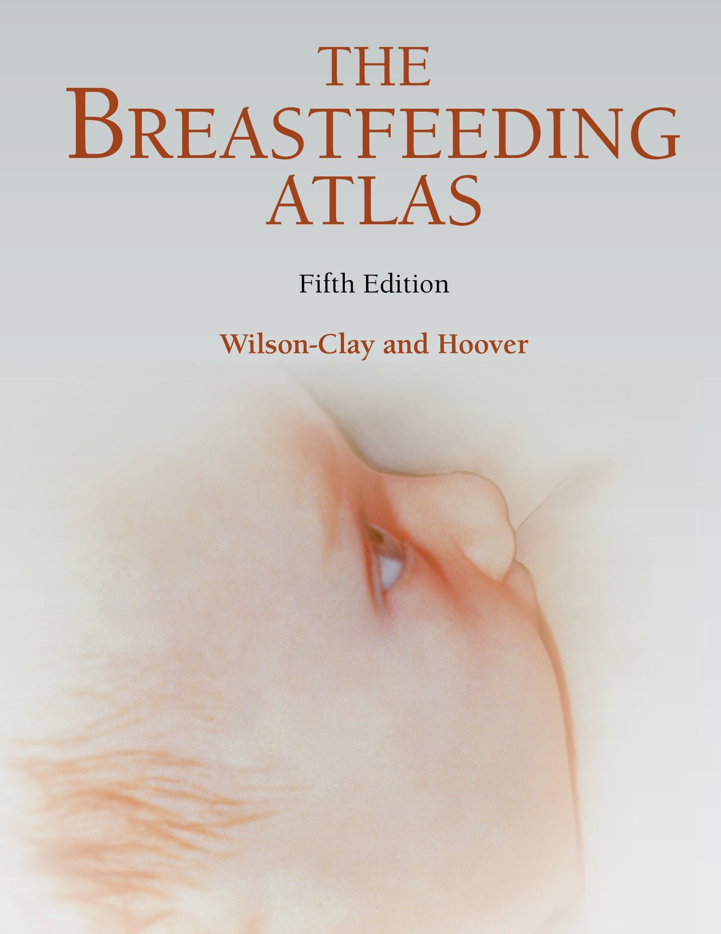 Breastfeeding Atlas [Spiral-bound] Barbara Wilson-Clay - Very Good