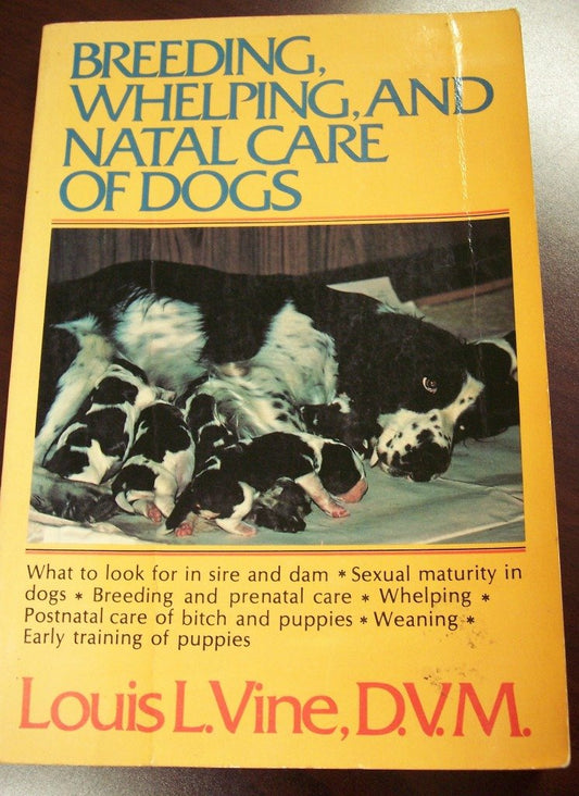 Breeding, Whelping, and Natal Care of Dogs [Paperback] Louis L. Vine - Good