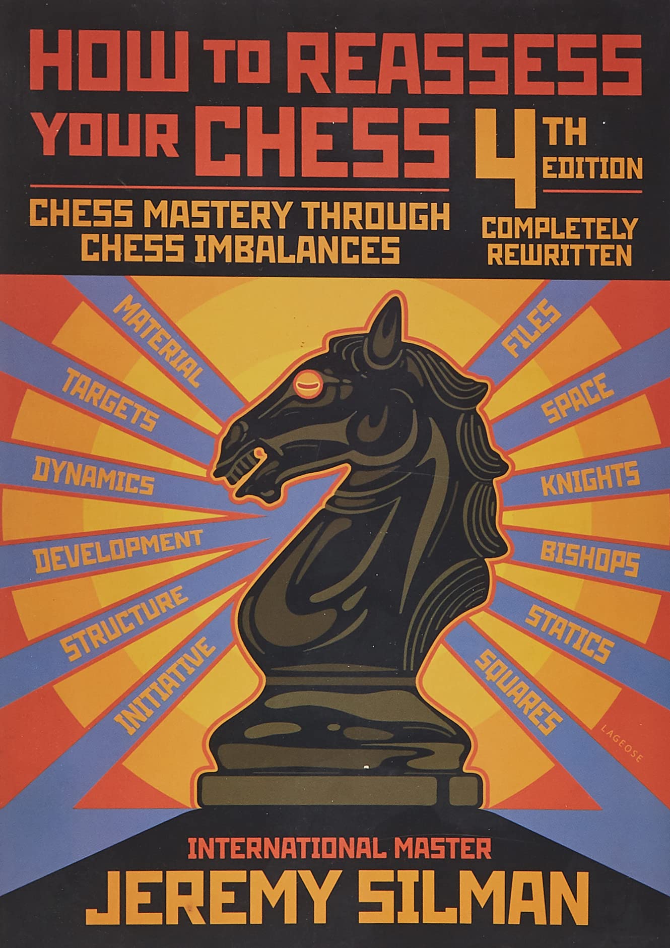 How to Reassess Your Chess: Chess Mastery Through Chess Imbalances Silman,