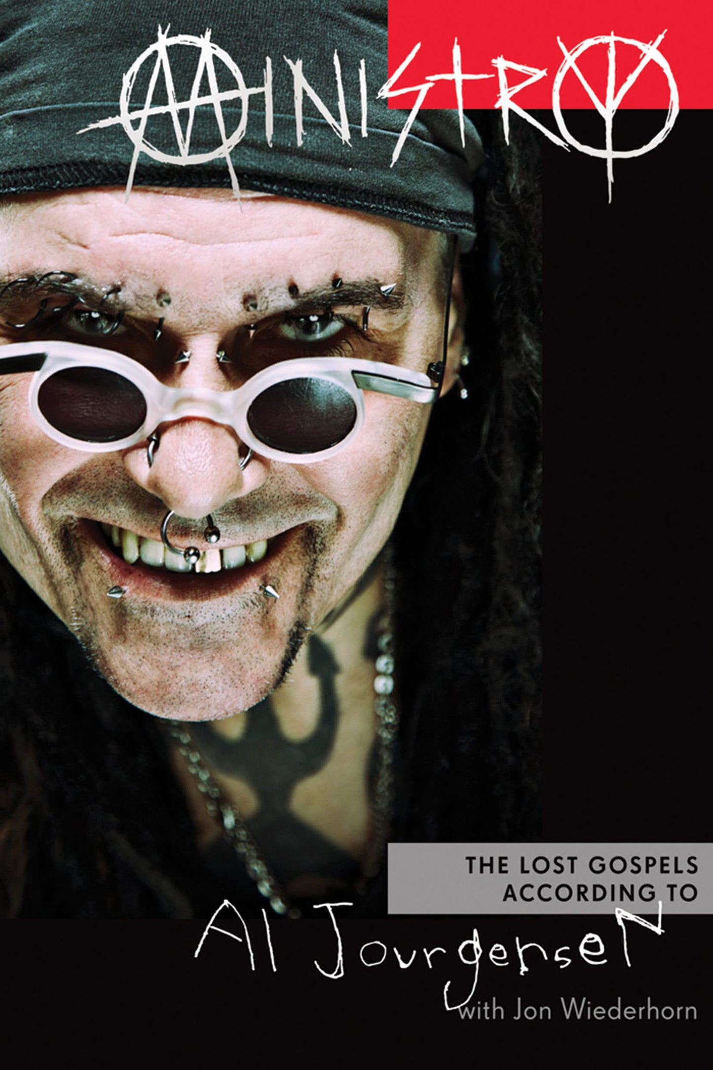 Ministry: The Lost Gospels According to Al Jourgensen Al Jourgensen and Jon