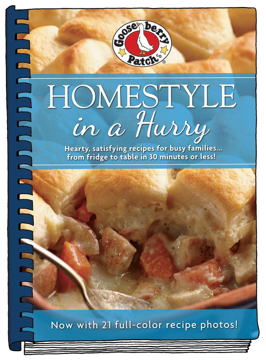 Homestyle in a Hurry: Updated with more than 20 mouth-watering photos! (Everyday Cookbook Collection) [Plastic Comb] Gooseberry Patch