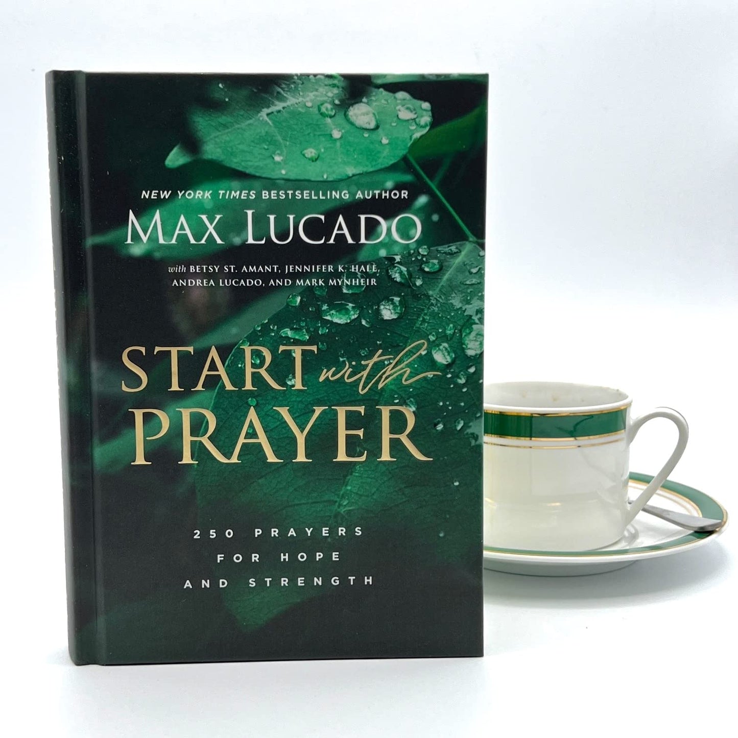 Start with Prayer: 250 Prayers for Hope and Strength [Hardcover] Lucado, Max - Good