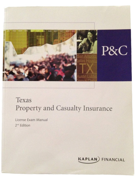 Texas Property & Casualty Insurance License Exam Manual, 2nd Edition Kaplan Financial - Good